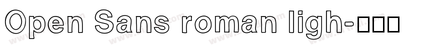 Open Sans roman ligh字体转换